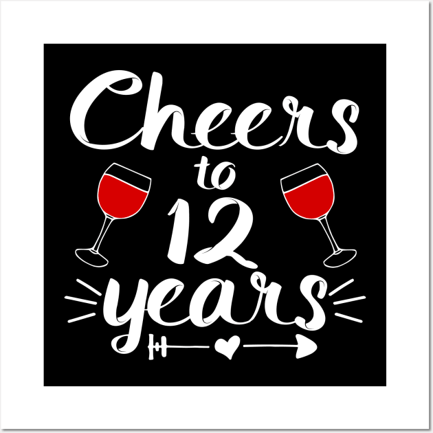 Cheers to 12 years Anniversary Gifts For Women and Men Wall Art by shamyin